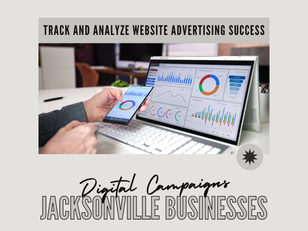 Track and Analyze Website Advertising Success for jacksonville businesses