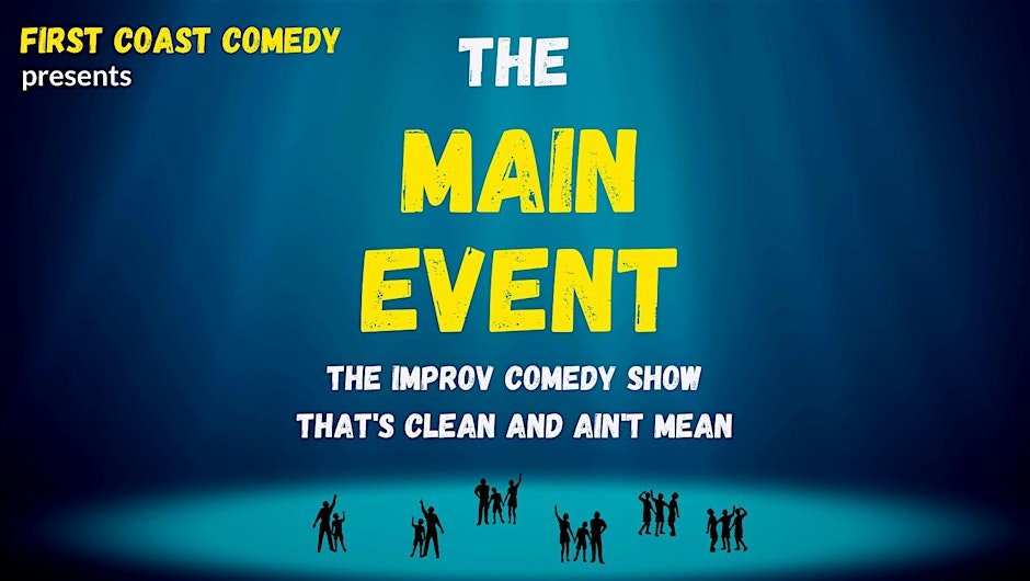 The Main Event: improv comedy for everyone! (All ages)