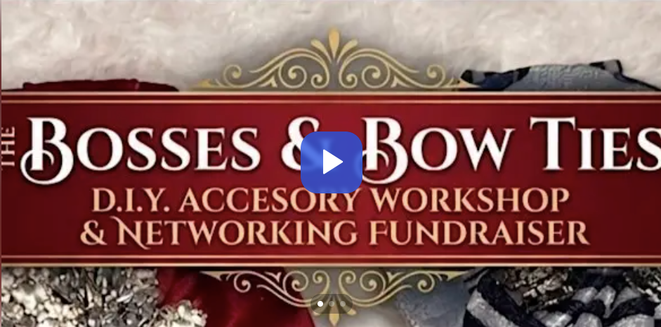 Bosses & Bow Ties D.I.Y. Accessory Workshop & Networking